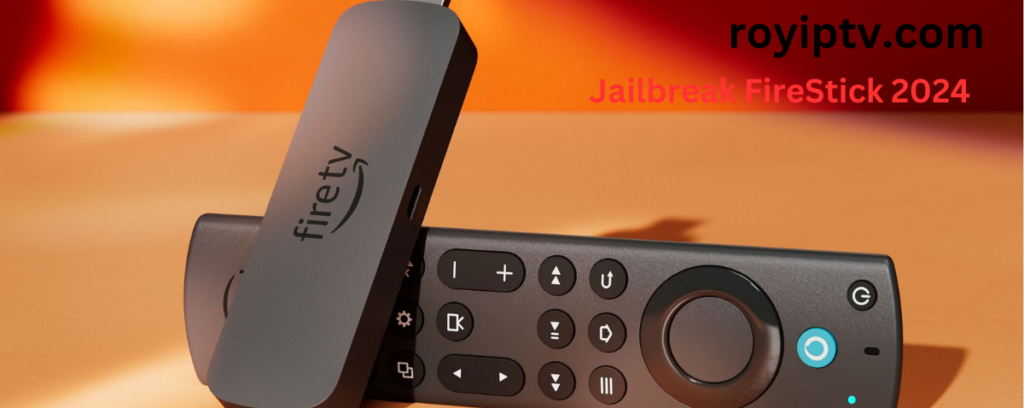 How to Jailbreak FireStick 2024